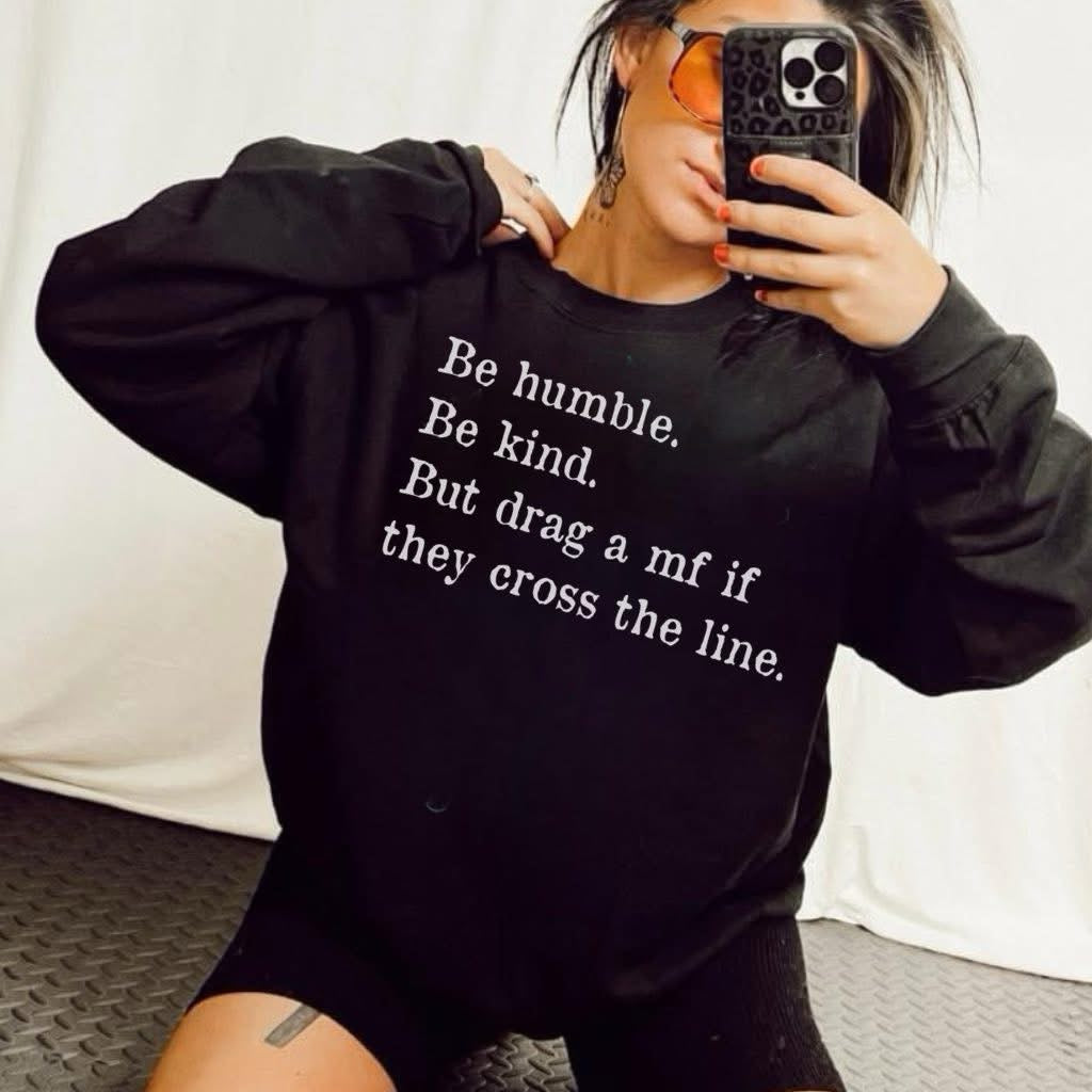 Be Humble.  Be Kind.