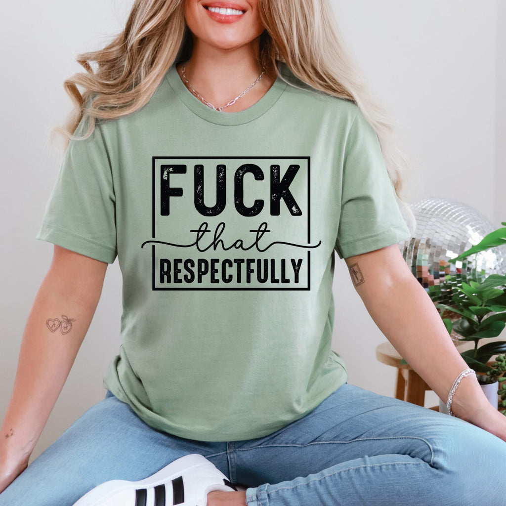 Fuck That Respectfully