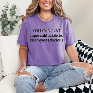You Can Just...