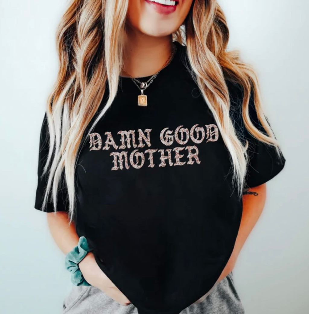 Damn Good Mother