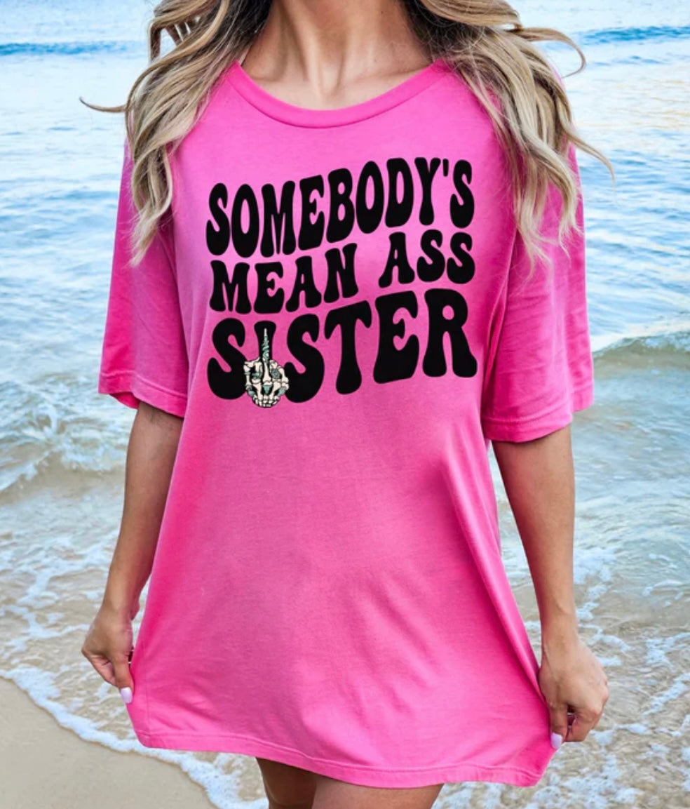 Somebody’s Mean Ass Sister