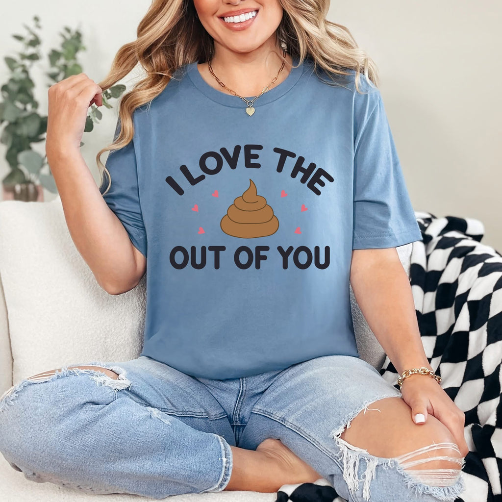 Love The Shit Out Of You