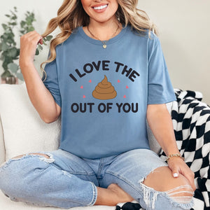 Love The Shit Out Of You