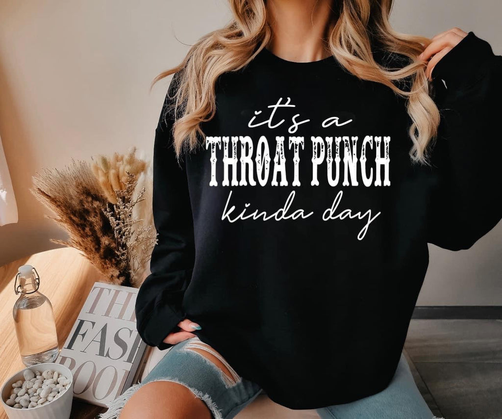 Throat Punch Kinda Day!