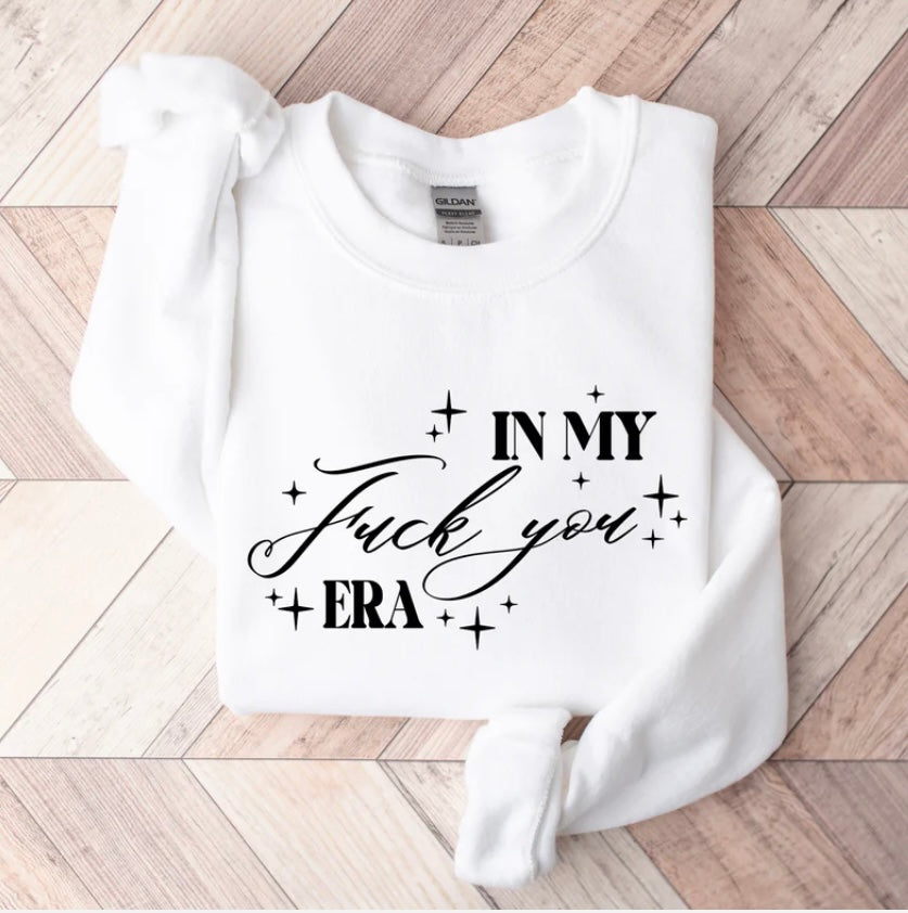In My Fuck You Era!