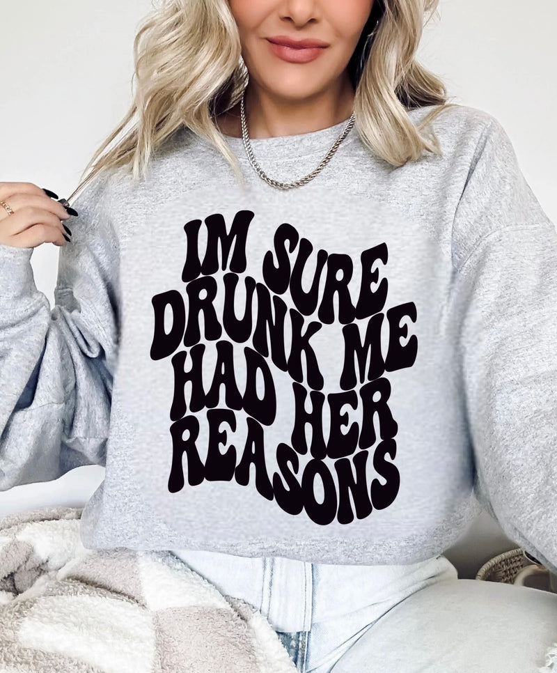 Drunk Me Had Her Reasons