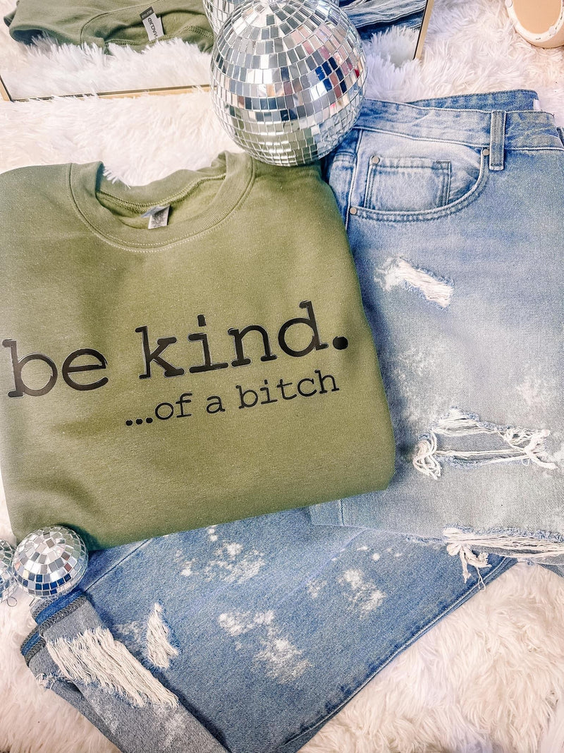 Be Kind Of A Bitch