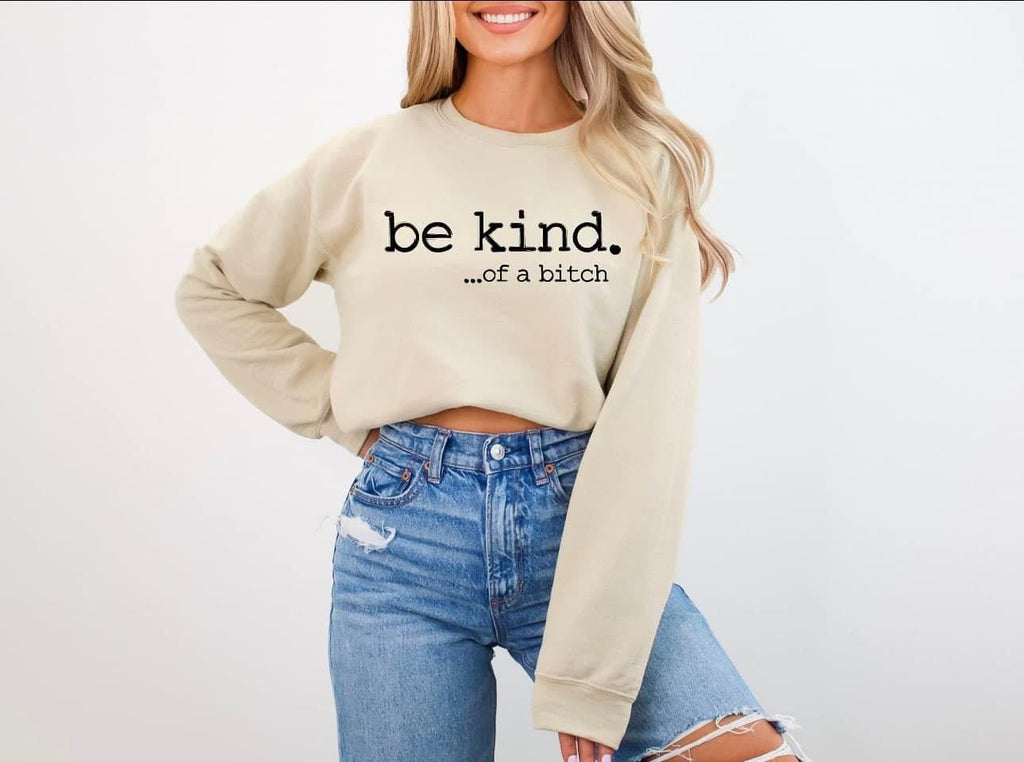 Be Kind Of A Bitch