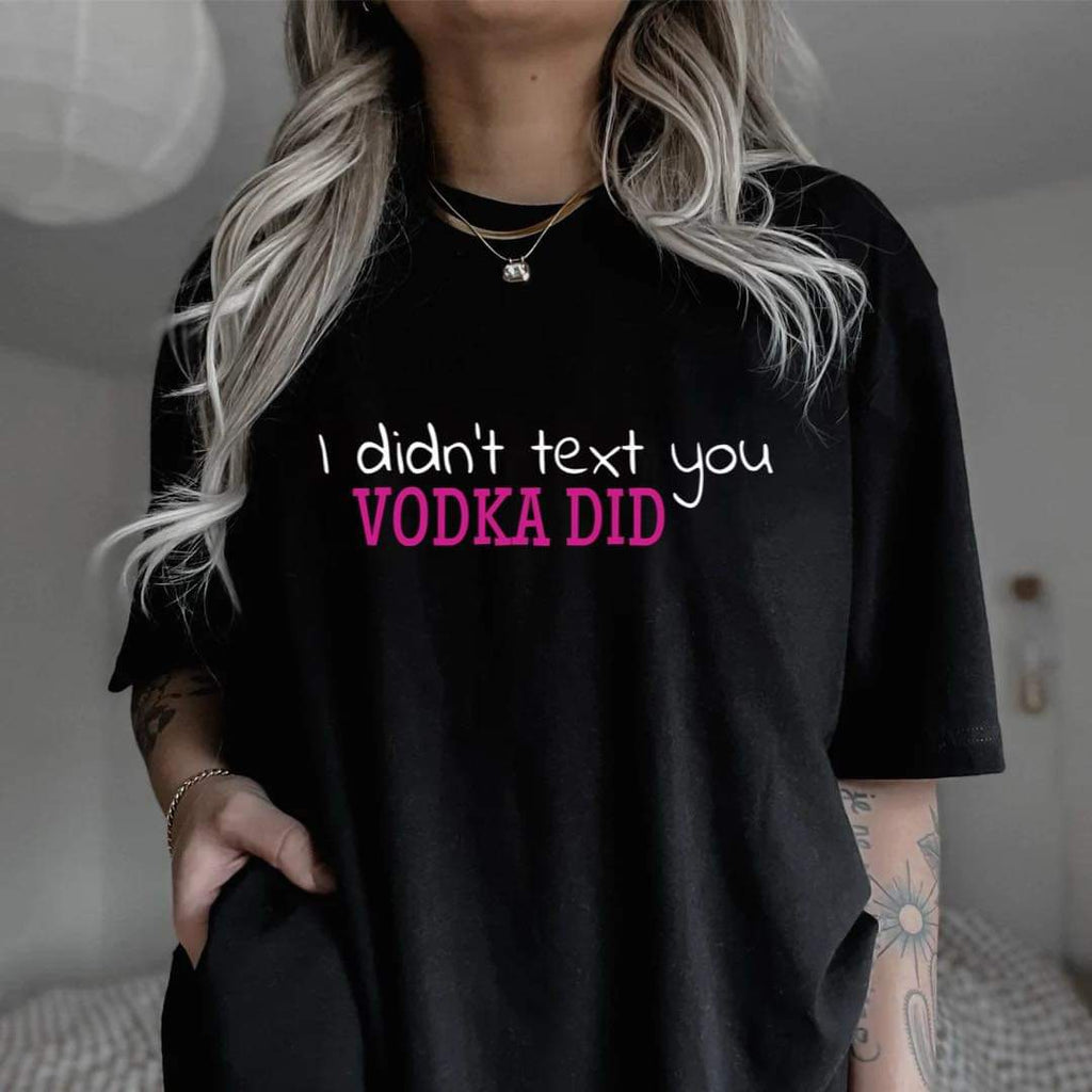 Vodka Did!