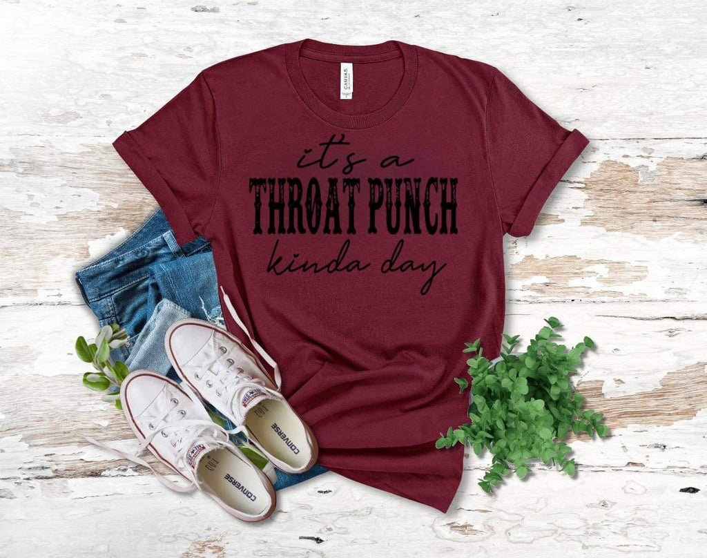 Throat Punch Kinda Day!