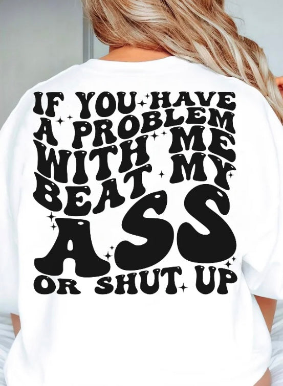 Beat My Ass Or Shut Up