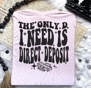 The Only D I Need