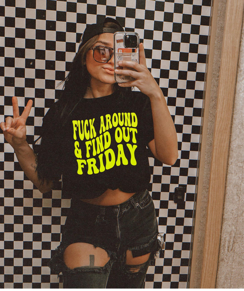 Fuck Around & Find Out Friday!
