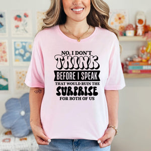 I Don't Think Before I Speak