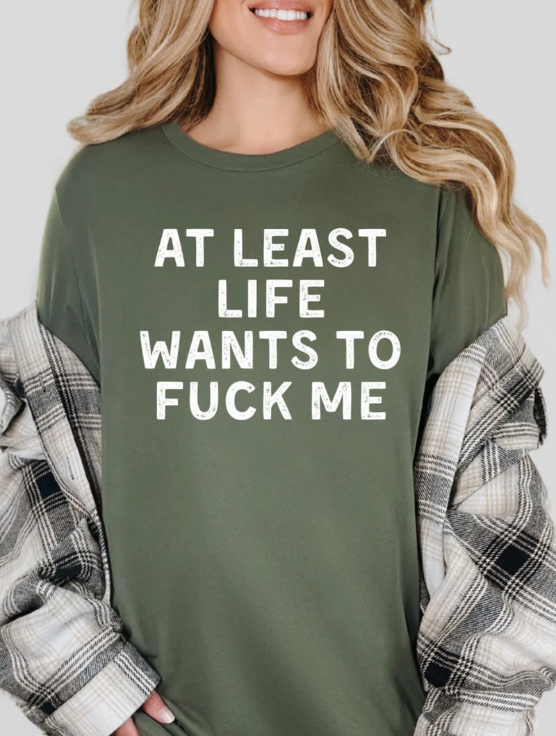 Life Wants To Fuck Me