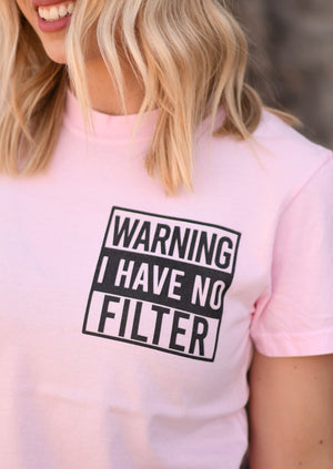 Warning!  I Have No Filter