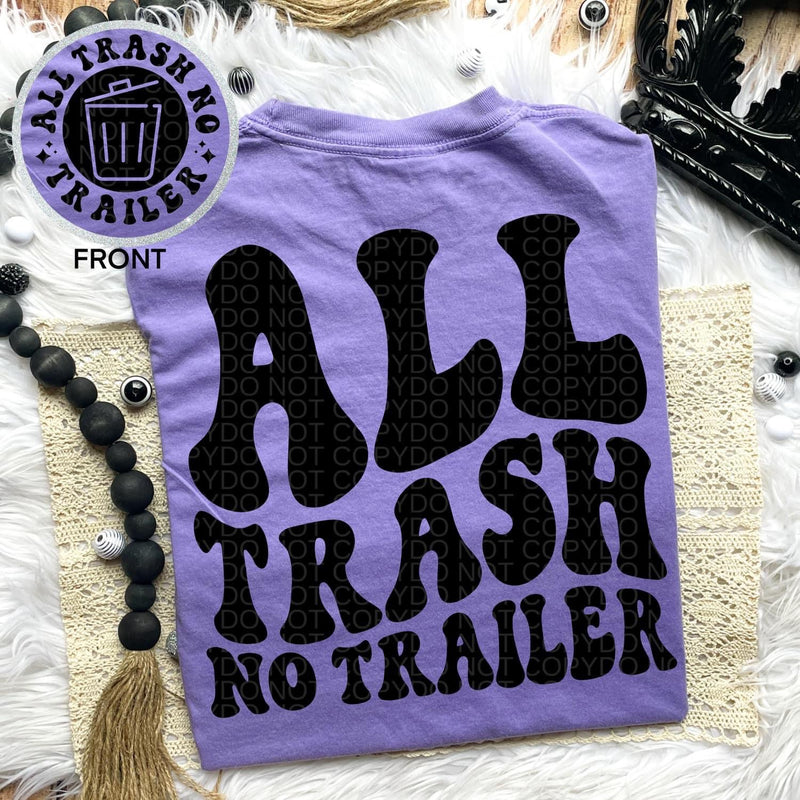 All Trash No Trailer