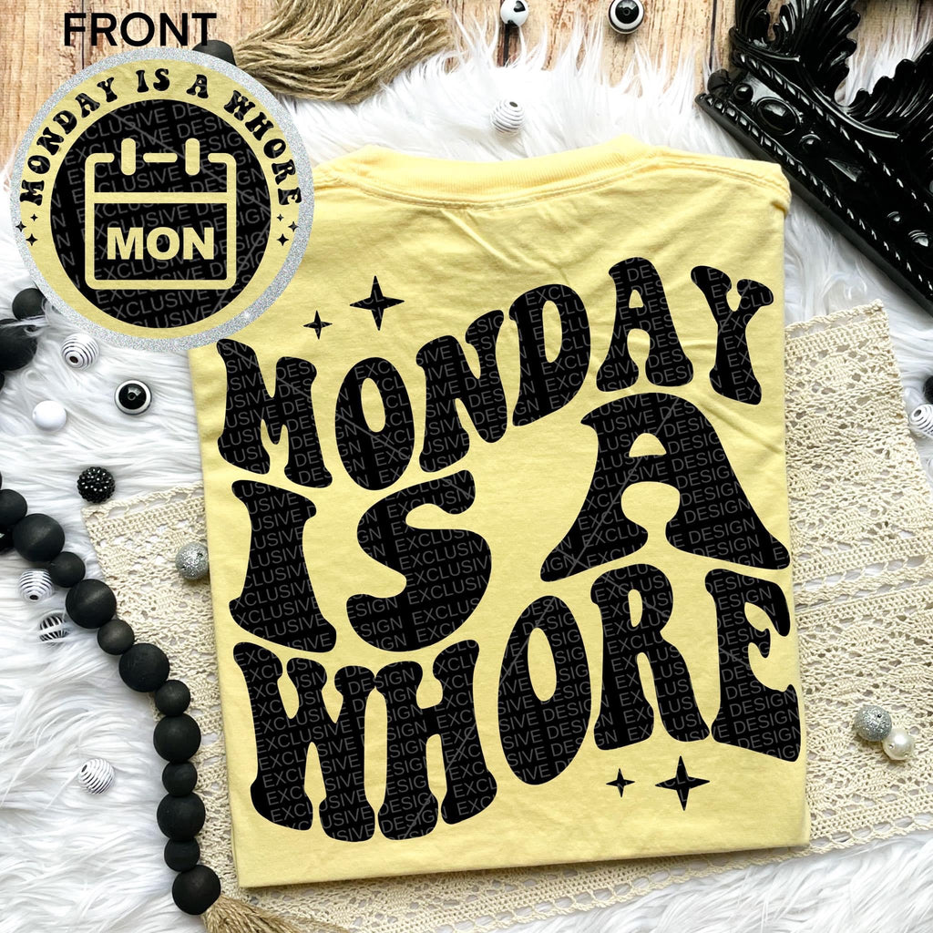 Monday Is A Whore