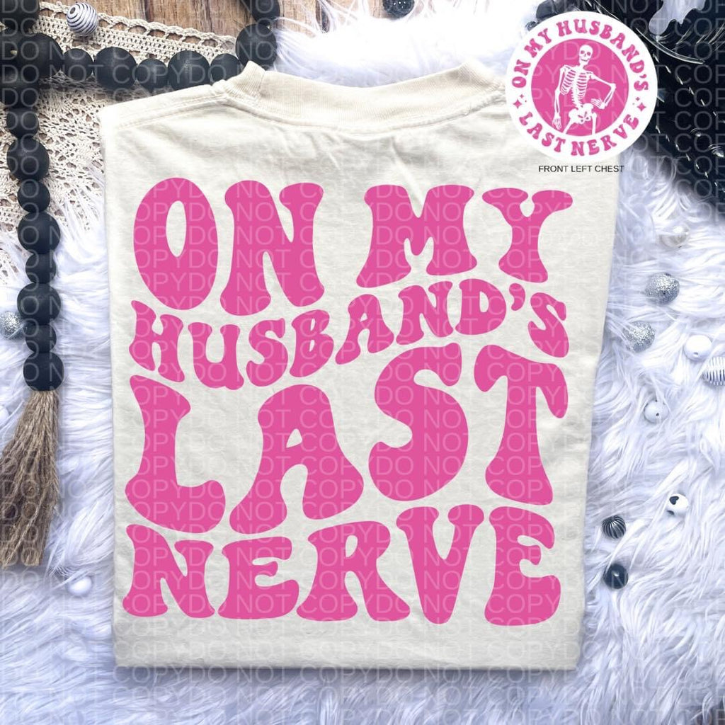 On My Husband’s Last Nerve