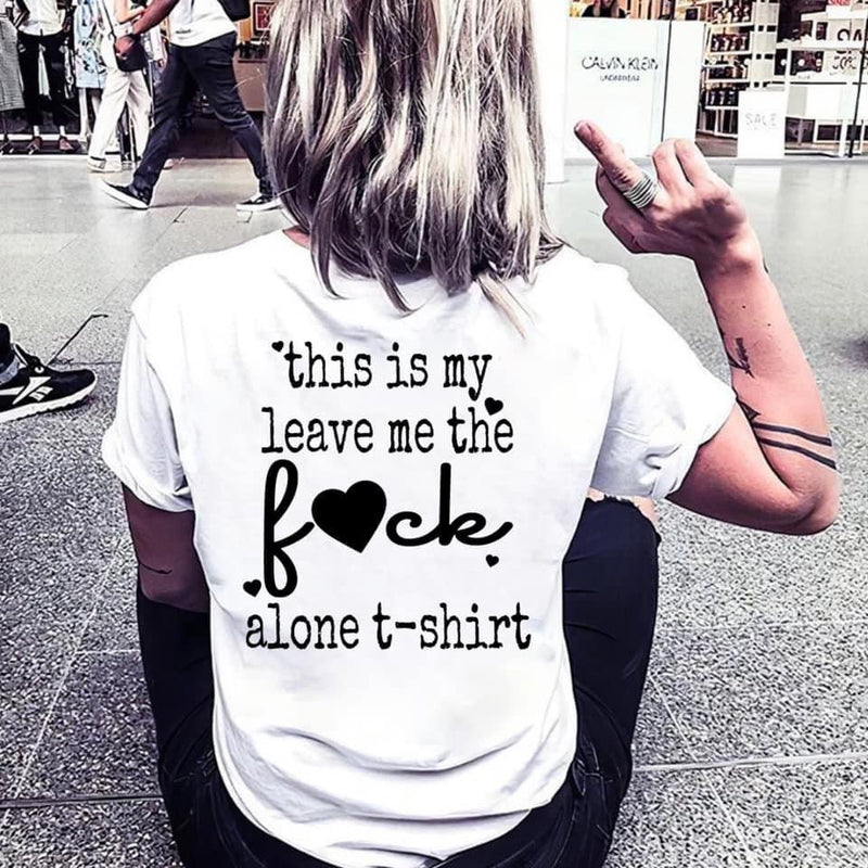 Leave Me The F*ck Alone