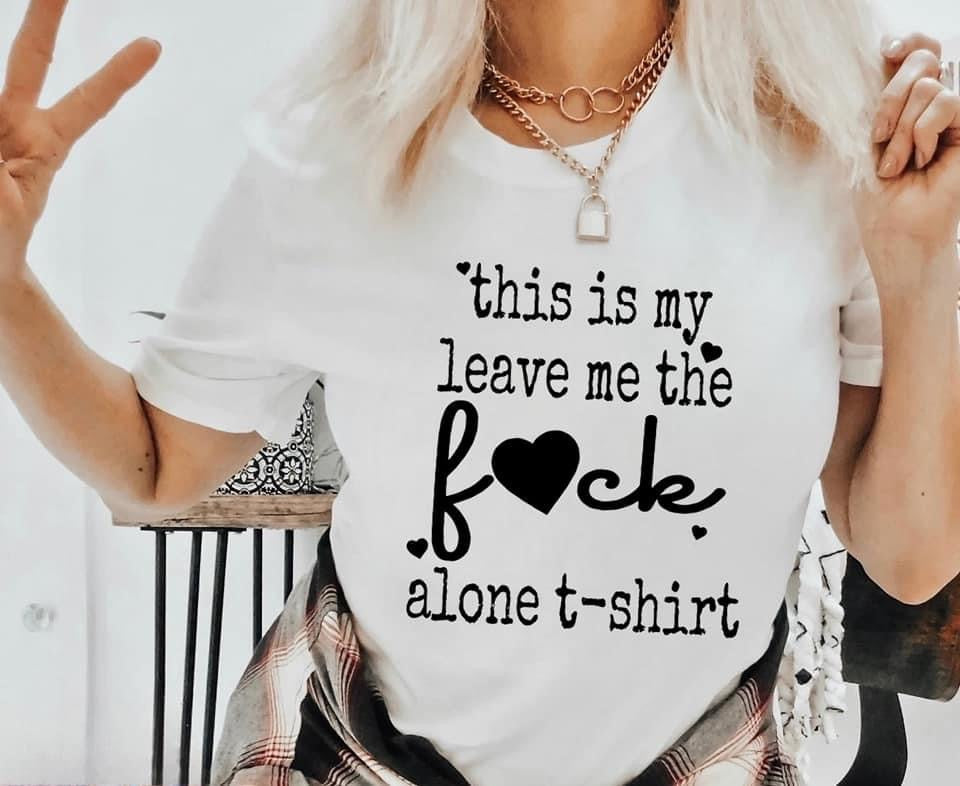 Leave Me The Fuck Alone