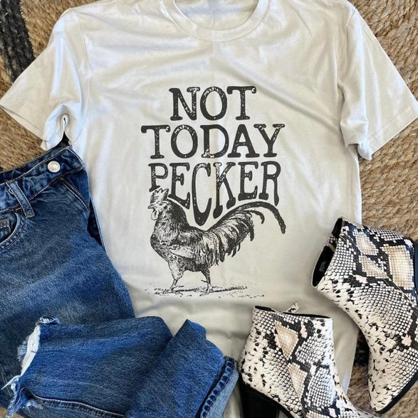 (Copy) Not Today Pecker
