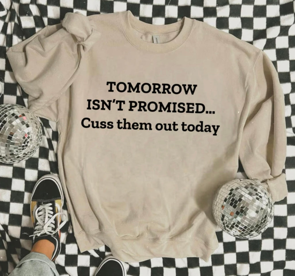 Tomorrow Isn’t Promised…