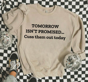 Tomorrow Isn’t Promised…