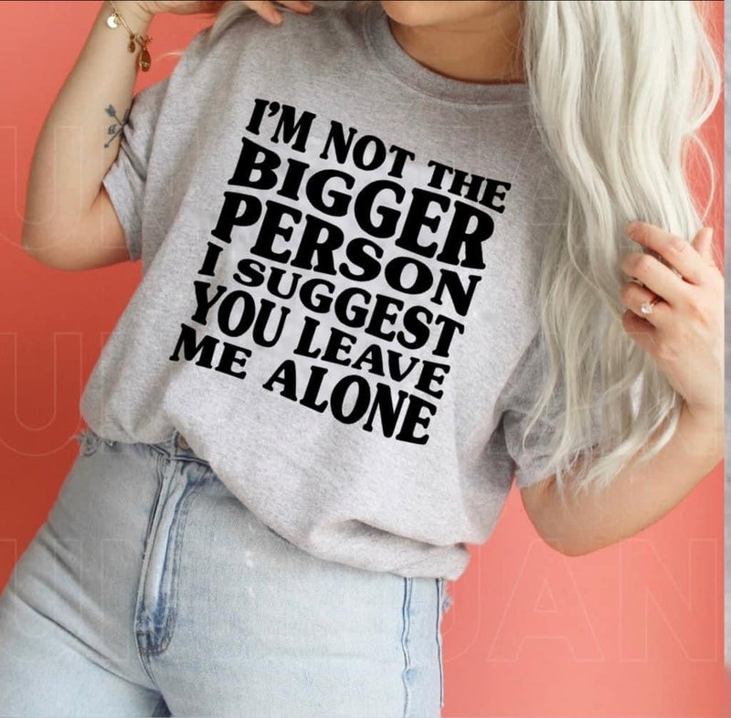 I’m Not The Bigger Person