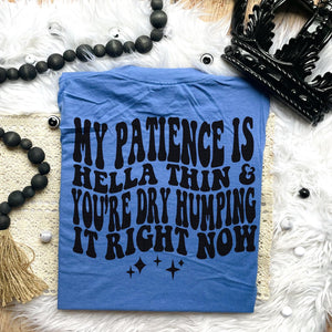 My Patience Is Hella Thin!
