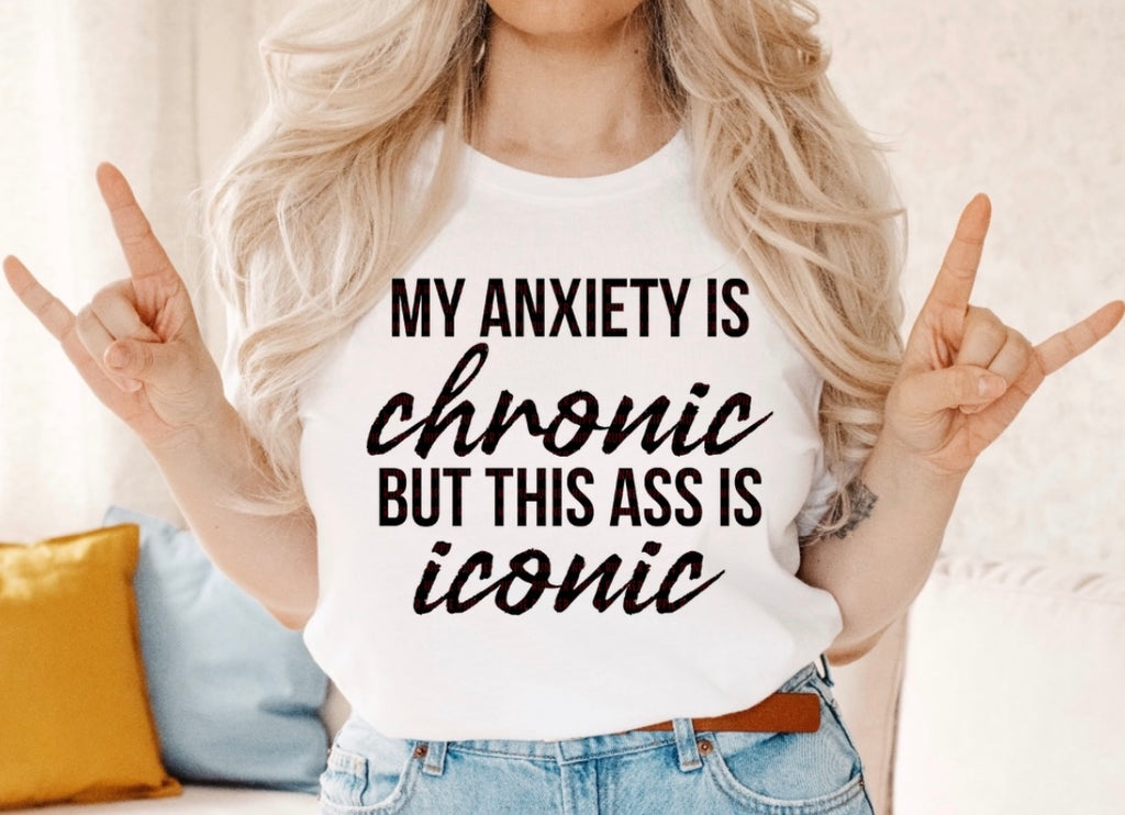 My Anxiety Is Chronic