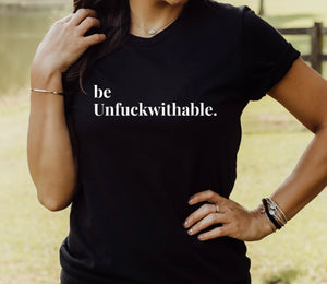 Be Unfuckwithable