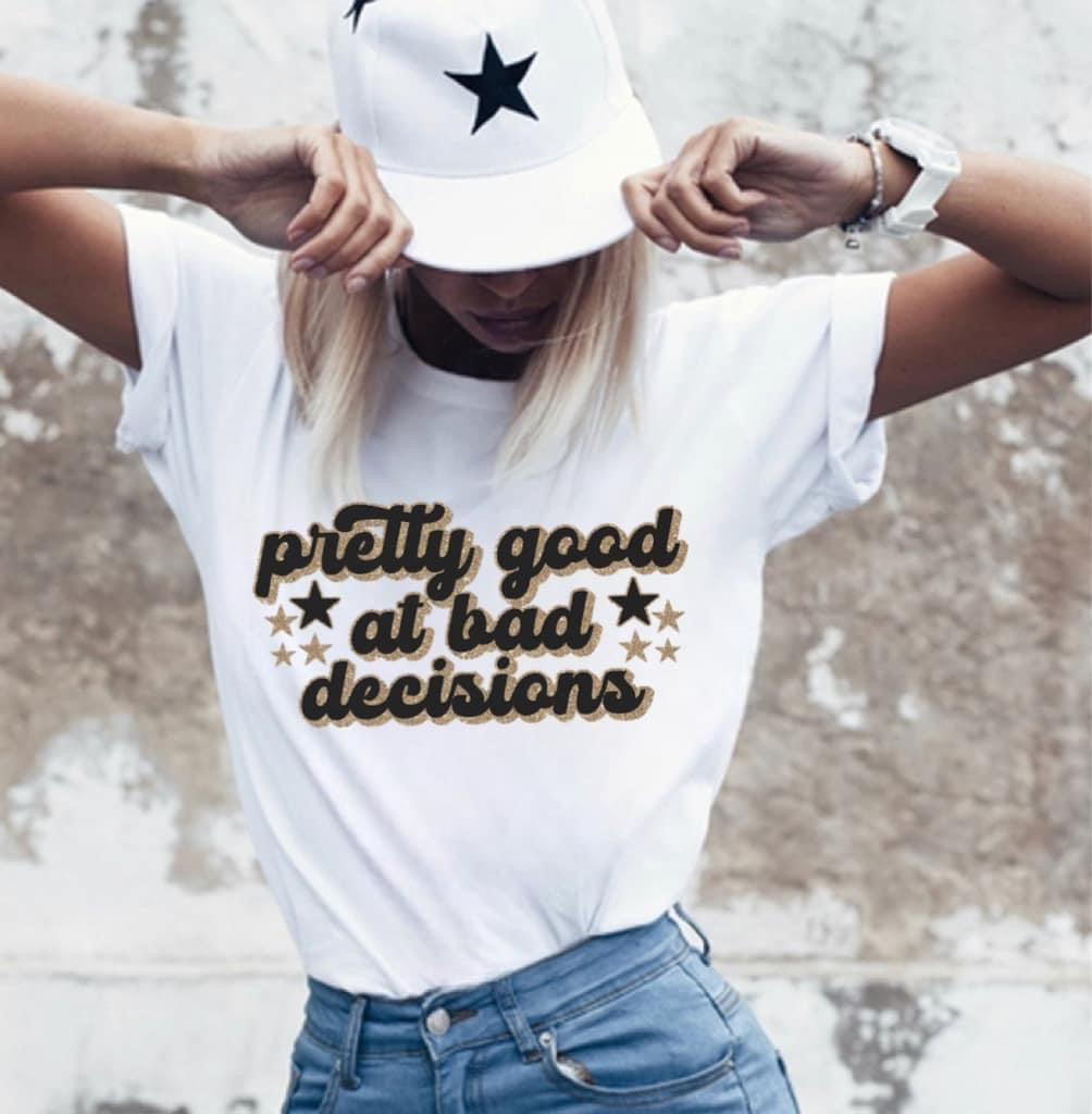 Pretty Good At Bad Decisions