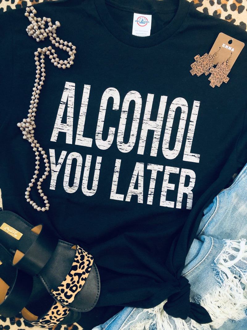 Alcohol You Later