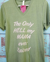 Only Hell Mama Raised!