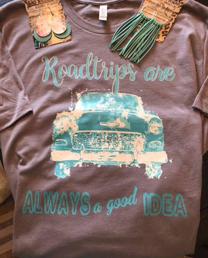 Roadtrips Are Always  A Good Idea Tee